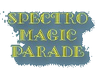 SpectroMagic Parade